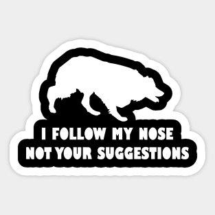 BORDER COLLIE IFOLLOW MY NOSE NOT YOUR SUGGESTIONS Sticker